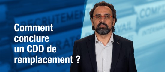 Sous peine d’être requalifié en CDI, un CDD de remplacement doit préciser le nom, la qualification et le poste occupé par la personne remplacée.