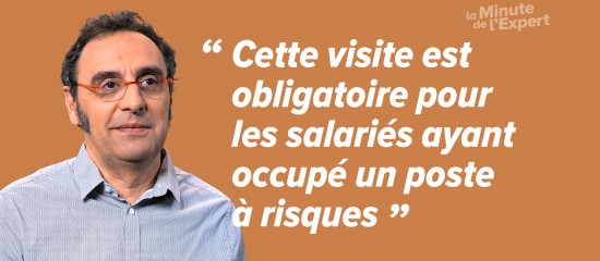 Les salariés qui ont occupé un poste de travail à risques doivent désormais passer une visite médicale de fin de carrière avant leur départ en retraite.